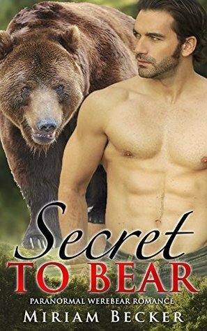 Secret to Bear by Miriam Becker