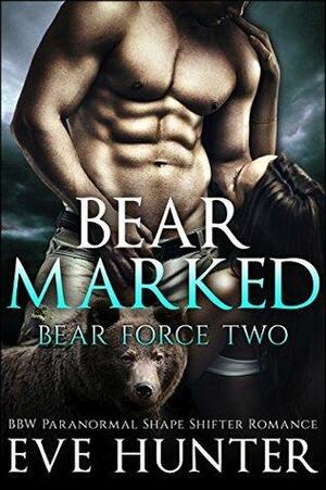 Bear Marked: BBW Paranormal Shape Shifter Romance by Eve Hunter