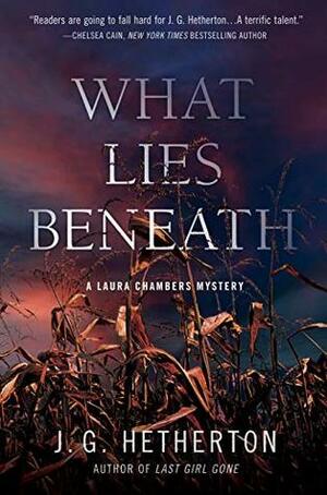 What Lies Beneath by J.G. Hetherton