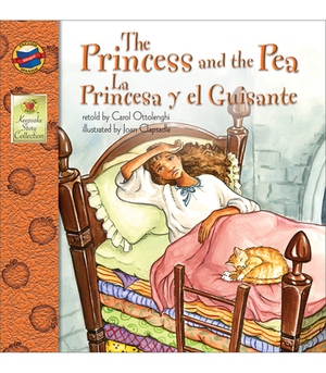 The Princess and the Pea: La Princesa Y El Guisante by Carol Ottolenghi