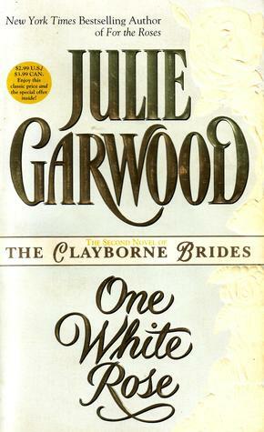 One White Rose by Julie Garwood