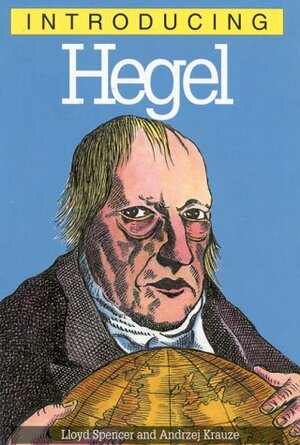 Introducing Hegel by Lloyd Spencer, Andrzej Krauze