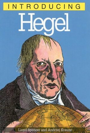 Introducing Hegel by Andrzej Krauze, Lloyd Spencer