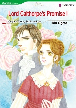 Lord Calthorpe's Promise I by Sylvia Andrew, Rin Ogata