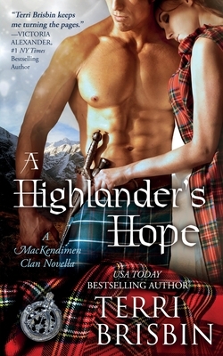 A Highlander's Hope - A MacKendimen Clan Novella: A MacKendimen Clan Novella by Terri Brisbin