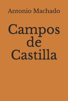 Campos de Castilla by Antonio Machado