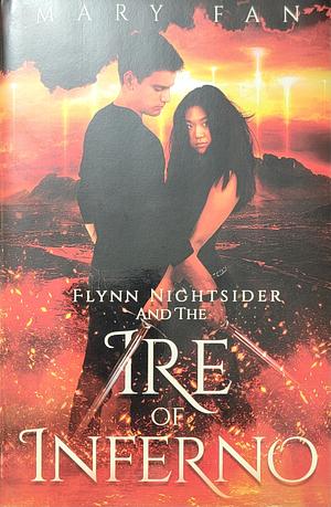 Flynn Nightsider and the Ire of Inferno by Mary Fan