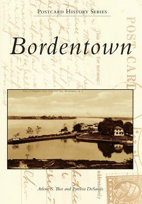 Bordentown by Patricia DeSantis, Arlene S. Bice