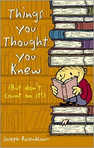 Things You Thought You Knew by Joseph Rosenbloom