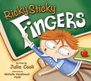 Ricky Sticky Fingers by Julia Cook, Michelle Hazelwood Hyde