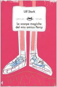 Le scarpe magiche del mio amico Percy by Ulf Stark