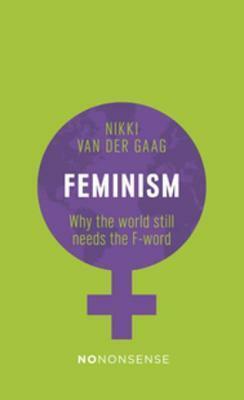 Nononsense Feminism: Alive and Kicking by Nikki van der Gaag