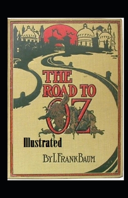 The Road to Oz Illustrated by L. Frank Baum