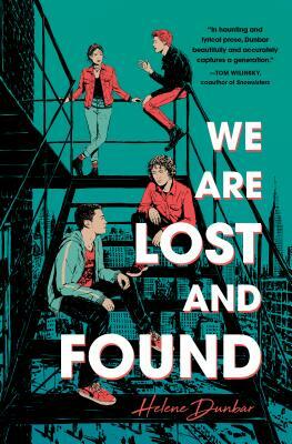 We Are Lost and Found by Helene Dunbar