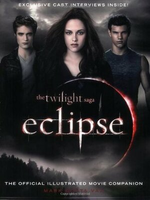Eclipse: The Complete Illustrated Movie Companion by Mark Cotta Vaz