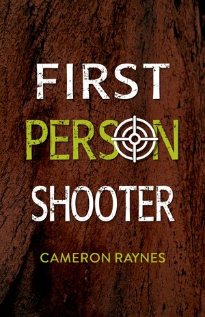 First Person Shooter by Cameron Raynes