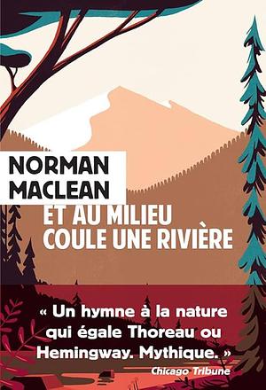 Et au milieu coule une rivière by Norman Maclean