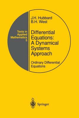 Differential Equations: A Dynamical Systems Approach: Ordinary Differential Equations by Beverly H. West, John H. Hubbard