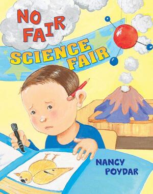 No Fair Science Fair by Nancy Poydar