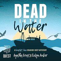 Dead in the Water by Agatha Frost, Evelyn Amber