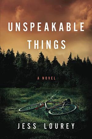 Unspeakable Things by Jess Lourey