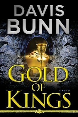 Gold of Kings by Davis Bunn