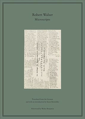 Microscripts by Susan Bernofsky, Robert Walser, Walter Benjamin