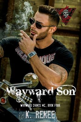 Wayward Son by K. Renee