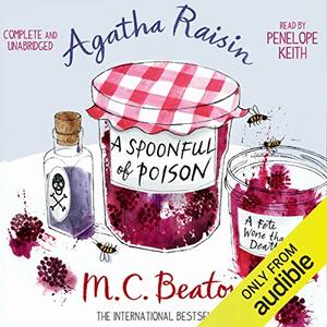 Agatha Raisin and a Spoonful of Poison by M.C. Beaton