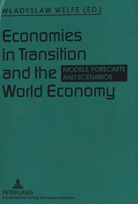 Economies in Transition and the World Economy: Models, Forecasts and Scenarios by 