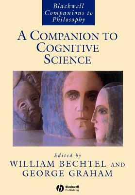 A Companion to Cognitive Science by 