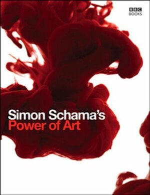 Power of Art by Simon Schama