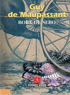 Bola de Sebo by Guy de Maupassant, John Addington Symonds