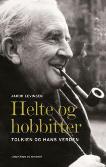 Helte og hobbitter - Tolkien og hans verden by Jakob Levinsen
