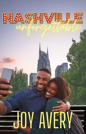 Nashville Unforgettable by Joy Avery