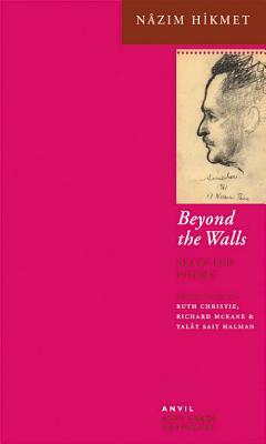Beyond the Walls: Selected Poems by Nazim Hikmet