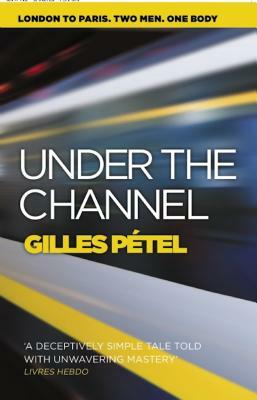 Under the Channel by Gilles Petel