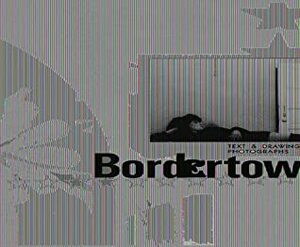 Bordertown by Barry Gifford, David E. Perry