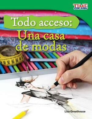 Todo Acceso: Una Casa de Modas (Backstage Pass: Fashion) (Spanish Version) (Fluent) by Lisa Greathouse