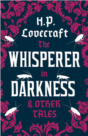 The Whisperer in Darkness and Other Tales by H.P. Lovecraft
