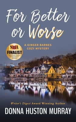 For Better or Worse: An Amateur Sleuth Whodunit by Donna Huston Murray