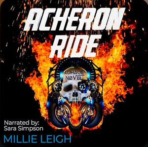 Acheron Ride: a chaos novel - book one by Millie Leigh