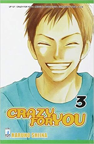 Crazy For You, Vol. 3 by Karuho Shiina