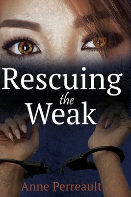 Rescuing the weak by Anne Perreault