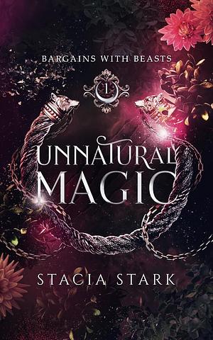 Unnatural Magic by Stacia Stark