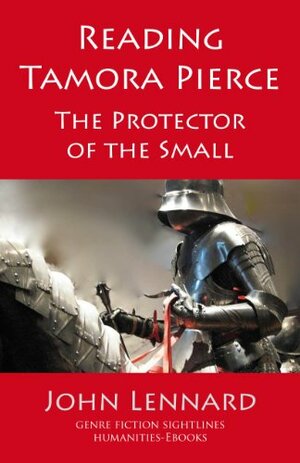 Reading Tamora Pierce, 'Protector of the Small' by John Lennard