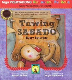 Tuwing Sabado by Sergio Bumatay III, Grace M. Leung, Russell Molina