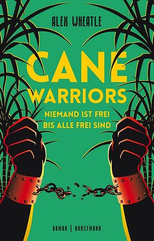 Cane Warriors  by Alex Wheatle