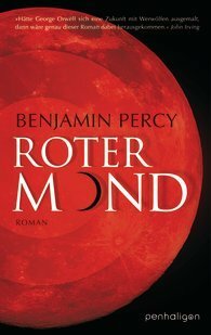 Roter Mond (German Edition) by Benjamin Percy