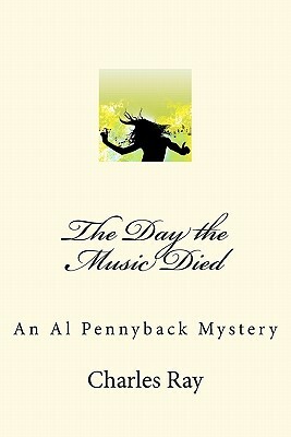 The Day the Music Died by Charles Ray